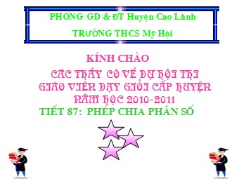 Bài giảng Đại số Lớp 6 - Chương 3 - Bài 12: Phép chia phân số - Trường THCS Mỹ Hợi