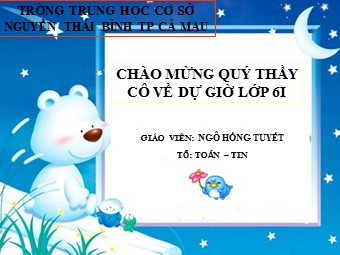 Bài giảng Đại số Lớp 6 - Chương 3 - Bài 13: Hỗn số. Số thập phân. Phần trăm - Ngô Hồng Tuyết