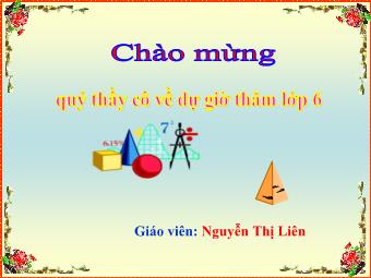 Bài giảng Đại số Lớp 6 - Chương 3 - Bài 16: Tìm tỉ số của hai số - Nguyễn Thị Liên