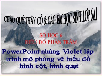 Bài giảng Đại số Lớp 6 - Chương 3 - Bài 17: Biểu đồ phần trăm (Chuẩn kiến thức)