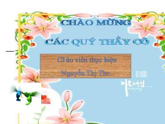 Bài giảng Đại số Lớp 6 - Chương 3 - Bài 3: Tính chất cơ bản của phân số - Nguyễn Thị The