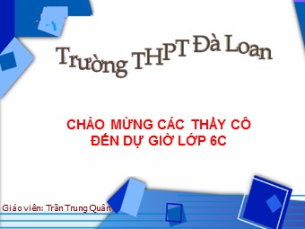 Bài giảng Đại số Lớp 6 - Chương 3 - Bài 7: Phép cộng phân số - Trần Trung Quân