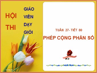 Bài giảng Đại số Lớp 6 - Chương 3 - Bài 7: Phép cộng phân số