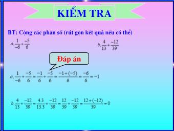 Bài giảng Đại số Lớp 6 - Chương 3 - Bài 8: Tính chất cơ bản của phép cộng phân số (Chuẩn kĩ năng)