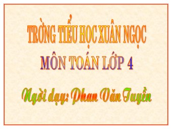 Bài giảng Đại số Lớp 6 - Luyện tập - Phan Văn Tuyền