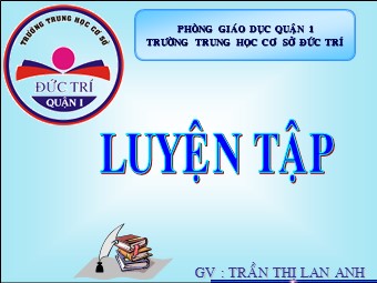 Bài giảng Đại số Lớp 6 - Luyện tập - Trần Thị Lan Anh