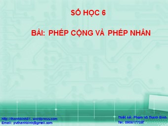 Bài giảng Đại số Lớp 6 - Phép cộng và phép nhân (Bản hay)