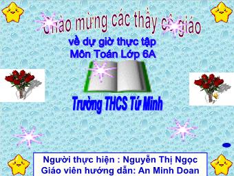 Bài giảng Đại số Lớp 6 - Tiết 96: Luyện tập - Nguyễn Thị Ngọc