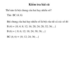 Bài giảng điện tử Đại số Lớp 6 - Chương 1 - Bài 18: Bội chung nhỏ nhất (Bản chuẩn kiến thức)