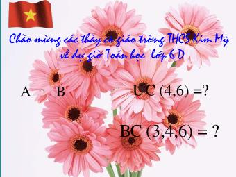 Bài giảng điện tử Đại số Lớp 6 - Chương 1 - Bài 18: Bội chung nhỏ nhất (Bản đẹp)