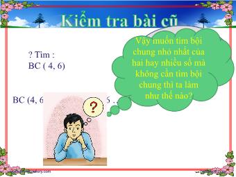 Bài giảng điện tử môn Đại số Lớp 6 - Chương 1 - Bài 18: Bội chung nhỏ nhất