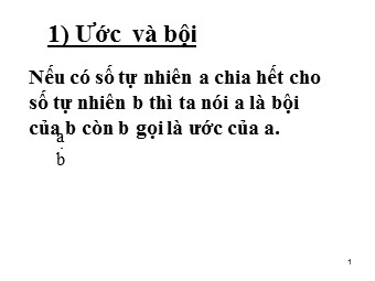 Bài giảng môn Đại số Lớp 6 - Chương 1 - Bài 13: Ước và bội (Chuẩn kĩ năng)