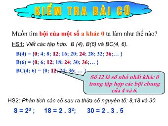 Bài giảng môn Đại số Lớp 6 - Chương 1 - Bài 18: Bội chung nhỏ nhất