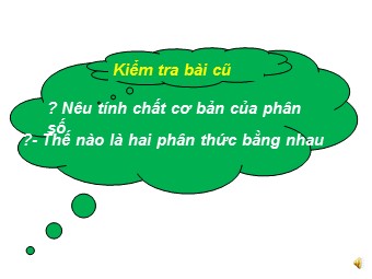 Bài giảng môn Đại số Lớp 6 - Chương 3 - Bài 10: Phép nhân phân số (Bản chuẩn kĩ năng)