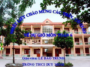 Bài giảng môn Đại số Lớp 6 - Chương 3 - Bài 12: Phép chia phân số (Bản mới)