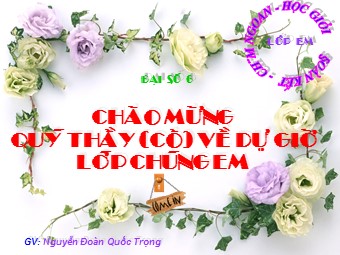 Bài giảng Đại số Khối 6 - Chương 2 - Bài 3: Thứ tự trong tập hợp các số nguyên (Chuẩn kiến thức)