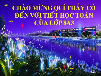 Bài giảng Đại số Khối 8 - Chương 4 - Bài 3: Bất phương trình một ẩn (Bản đẹp)