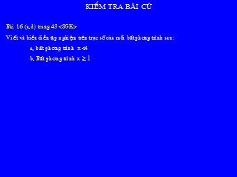 Bài giảng Đại số Khối 8 - Chương 4 - Bài 4: Bất phương trình bậc nhất một ẩn (Bản chuẩn kiến thức)