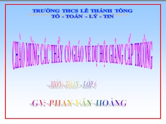 Bài giảng Đại số Lớp 6 - Chương 1 - Bài 17: Ước chung lớn nhất - Phan Văn Hoàng