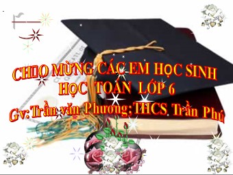 Bài giảng Đại số Lớp 6 - Chương 1 - Bài 17: Ước chung lớn nhất - Trần văn Phương