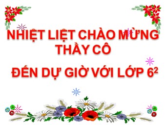 Bài giảng Đại số Lớp 6 - Chương 2 - Bài 12: Tính chất của phép nhân (Bản chuẩn kĩ năng)