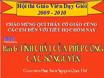 Bài giảng Đại số Lớp 6 - Chương 2 - Bài 6: Tính chất của phép cộng các số nguyên - Nguyễn Quốc Đạt