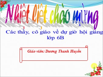 Bài giảng Đại số Lớp 6 - Chương 3 - Bài 11: Tính chất cơ bản của phép nhân phân số - Dương Thanh Huyền