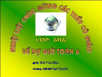 Bài giảng Đại số Lớp 6 - Chương 3 - Bài 11: Tính chất cơ bản của phép nhân phân số - Bùi Văn Dầu