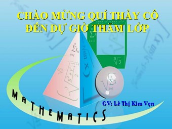 Bài giảng Đại số Lớp 6 - Chương 3 - Bài 11: Tính chất cơ bản của phép nhân phân số - Lê Thị Kim Vẹn