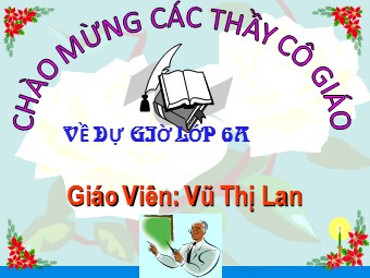 Bài giảng Đại số Lớp 6 - Chương 3 - Bài 14: Tìm giá trị phân số của một số cho trước - Vũ Thị Lan (Bản hay)