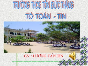 Bài giảng Đại số Lớp 6 - Chương 3 - Bài 15: Tìm một số biết giá trị một phân số của nó - Lương Tấn Tin