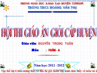 Bài giảng Đại số Lớp 6 - Chương 3 - Bài 15: Tìm một số biết giá trị một phân số của nó - Nguyễn Trọng Tuấn