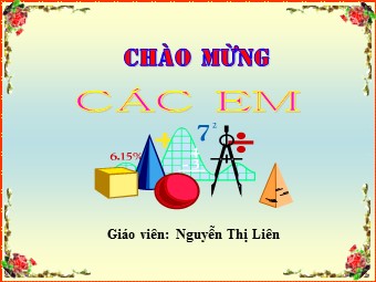 Bài giảng Đại số Lớp 6 - Chương 3 - Bài 16: Tìm tỉ số của hai số - Nguyễn Thị Liên (Bản mới)