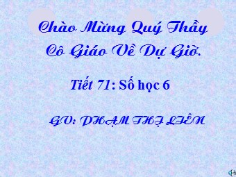 Bài giảng Đại số Lớp 6 - Chương 3 - Bài 3: Tính chất cơ bản của phân số - Phạm Thị Liên