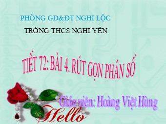 Bài giảng Đại số Lớp 6 - Chương 3 - Bài 4: Rút gọn phân số - Hoàng Việt Hùng