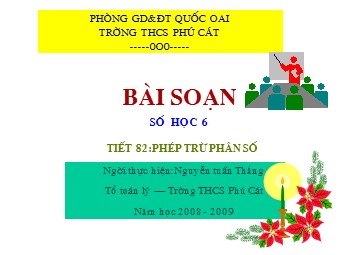 Bài giảng Đại số Lớp 6 - Chương 3 - Bài 9: Phép trừ phân số - Nguyễn Tuấn Thắng