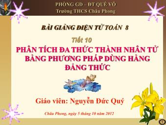 Bài giảng Đại số Lớp 8 - Bài 7: Phân tích đa thức thành nhân tử bằng phương pháp dùng hằng đẳng thức - THCS Châu Phong