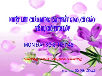 Bài giảng Đại số Lớp 8 - Chương 1 - Bài 11: Chia đa thức cho đơn thức - Lê Thị Hạnh