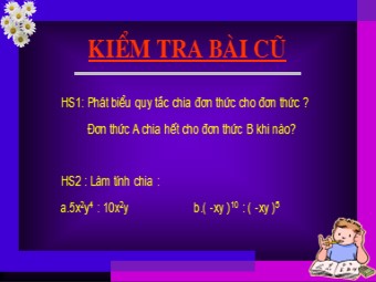 Bài giảng Đại số Lớp 8 - Chương 1 - Bài 11: Chia đa thức cho đơn thức (Bản hay)