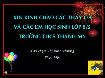 Bài giảng Đại số Lớp 8 - Chương 1 - Bài 12: Chia đa thức một biến đã sắp xếp - Phạm Thị Xuân Phương (Bản hay)