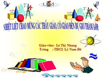 Bài giảng Đại số Lớp 8 - Chương 1 - Bài 12: Chia đa thức một biến đã sắp xếp - Lê Thị Nhung