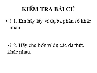 Bài giảng Đại số Lớp 8 - Chương 2 - Bài 1: Phân thức đại số (Bản đẹp)