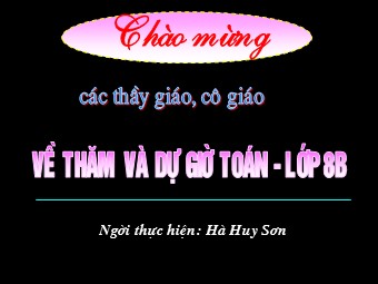 Bài giảng Đại số Lớp 8 - Chương 2 - Bài 3: Rút gọn phân thức - Hà Huy Sơn