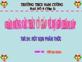 Bài giảng Đại số Lớp 8 - Chương 2 - Bài 3: Rút gọn phân thức - Vũ Ba Sao