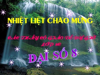 Bài giảng Đại số Lớp 8 - Chương 2 - Bài 7: Phép nhân các phân thức đại số (Bản đẹp)