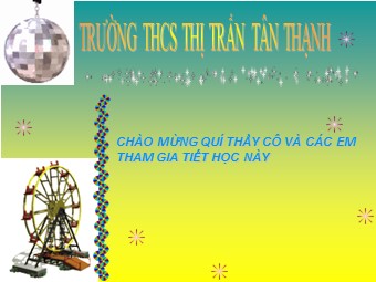 Bài giảng Đại số Lớp 8 - Chương 2 - Bài 7: Phép nhân các phân thức đại số - Trường THCS Thị trấn Tân Thành