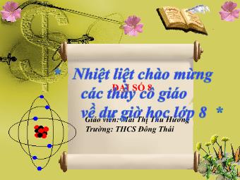 Bài giảng Đại số Lớp 8 - Chương 3 - Bài 2: Phương trình bậc nhất một ẩn và cách giải - Mai Thị Thu Hương