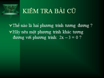 Bài giảng Đại số Lớp 8 - Chương 3 - Bài 2: Phương trình bậc nhất một ẩn và cách giải (Bản chuẩn kĩ năng)