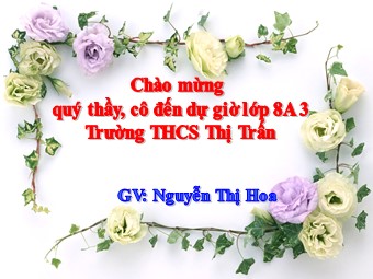 Bài giảng Đại số Lớp 8 - Chương 3 - Bài 5: Phương trình chứa ẩn ở mẫu - Nguyễn Thị Hoa