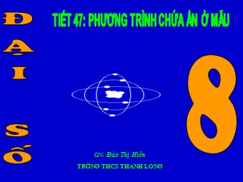 Bài giảng Đại số Lớp 8 - Chương 3 - Bài 5: Phương trình chứa ẩn ở mẫu - Đào Thị Hiên